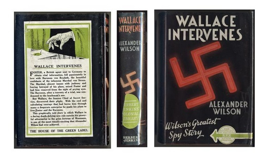 The dust wrapper for Alexander Wilson's 'Best Spy Story'. 'Wallace Intervenes was published in 1939. Image: Copyright The Alexander Wilson Estate. All Rights Reserved.